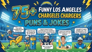Funny Los Angeles Chargers Puns and Jokes