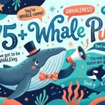 Whale Puns