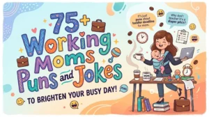 Working Moms Puns and Jokes