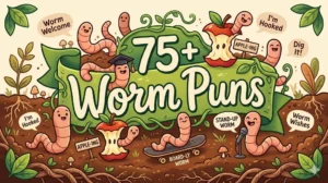 Worm Puns