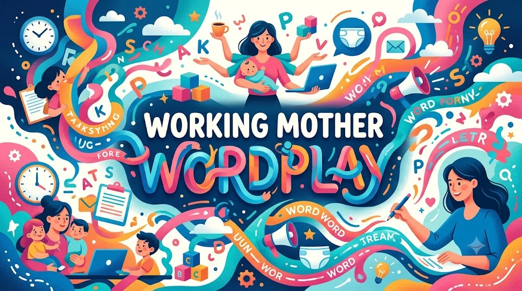 Working Mother Wordplay