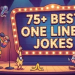 Best One Liner Jokes