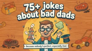 jokes about bad dads
