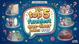 top 5 funniest one-liner jokes ever