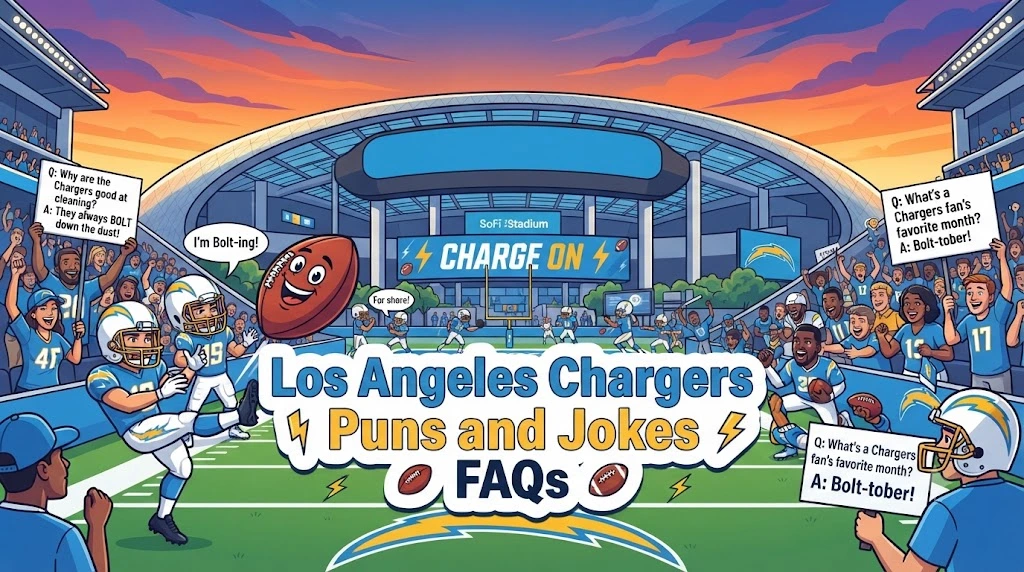 Los Angeles Chargers Puns and Jokes FAQs.