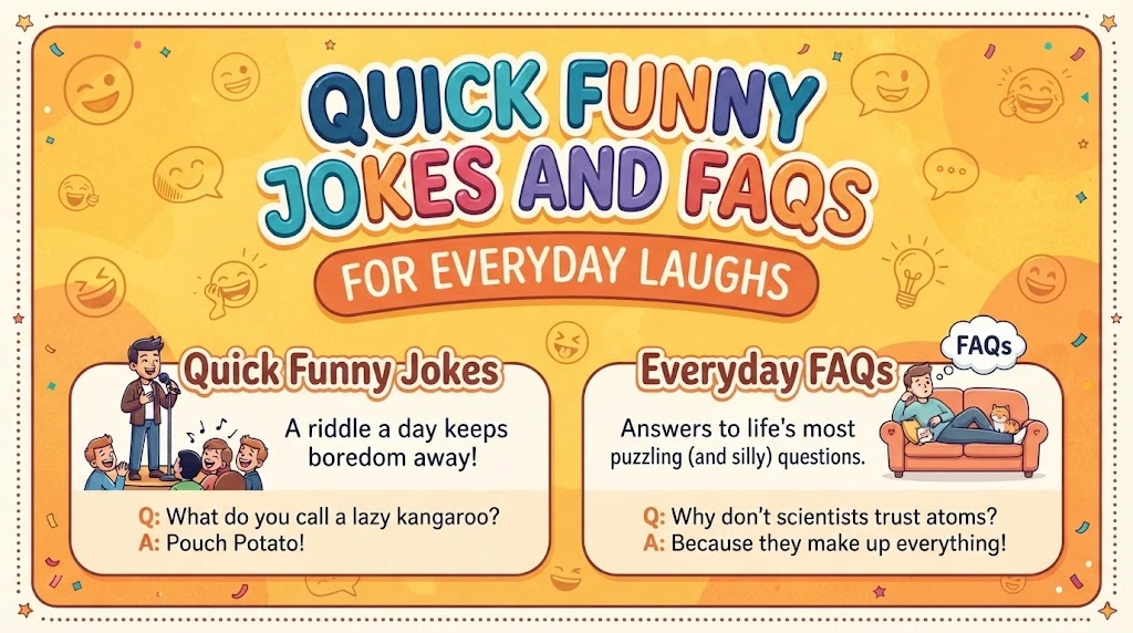 Quick Funny Jokes and FAQs for Everyday Laughs
